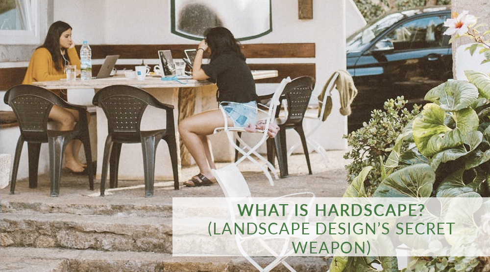 What is hardscape? (Landscape design’s secret weapon)