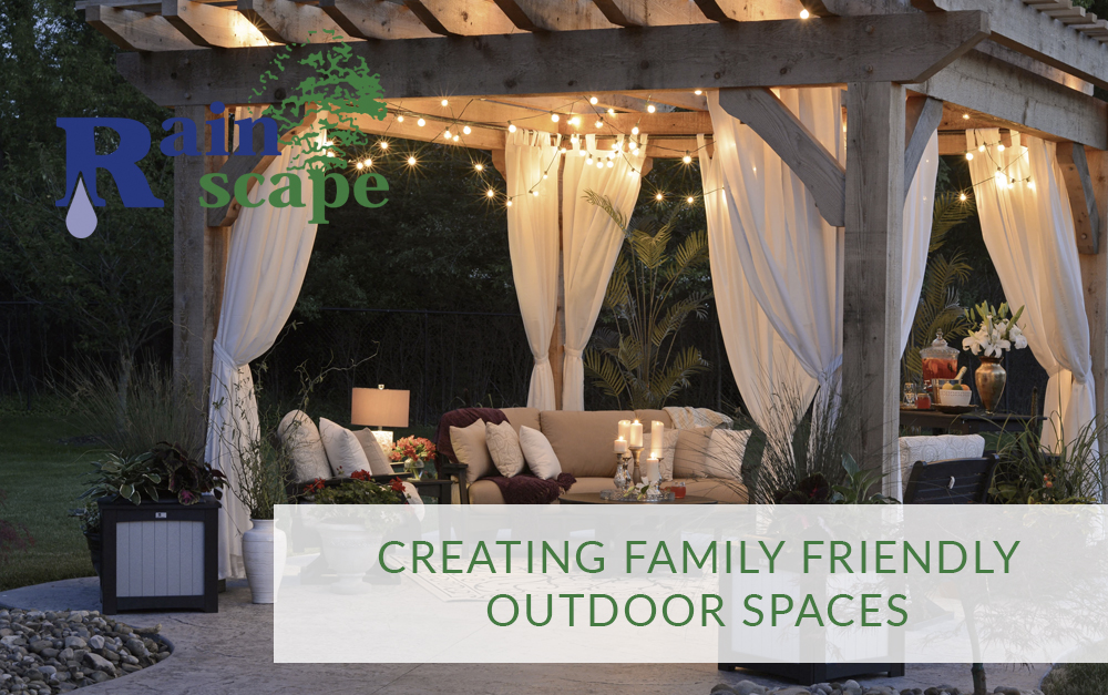 Creating Family Friendly Outdoor Spaces