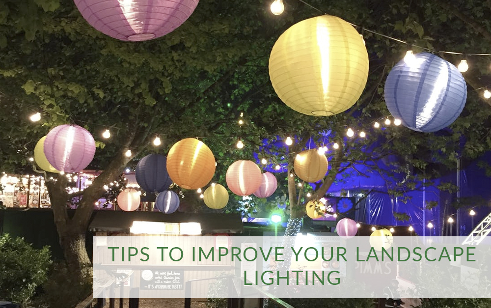 Tips to Improve your Landscape Lighting